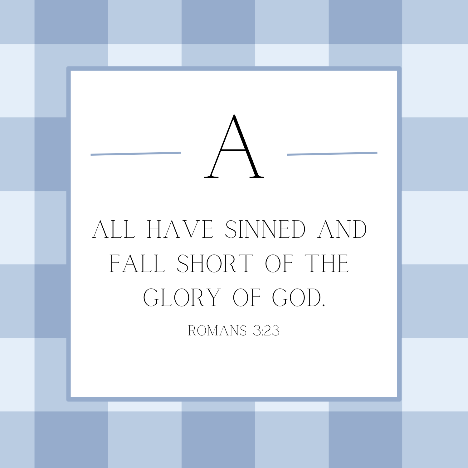 ABC Scripture Memory Cards - Romans 3:23 - All have sinned and fall short of the glory of God.