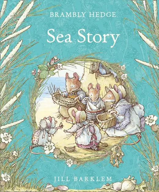 Book cover of 'Sea Story' from Brambly Hedge series by Jill Barklem, featuring illustrations of animals on a beach.