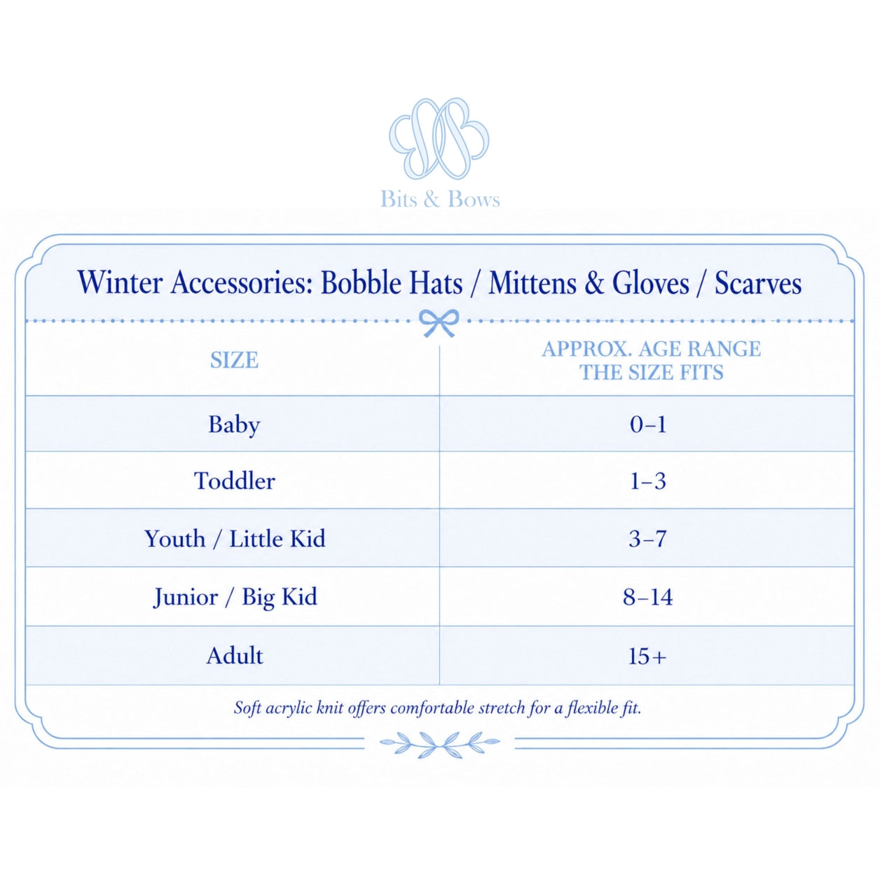 A size chart graphic for Bits & Bows winter accessories, including bobble hats, mittens, gloves, and scarves. The chart lists sizes from Baby to Adult with corresponding approximate age ranges, set against a clean white background with light blue borders and text.