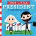 Book cover of 'This Little President' with two characters and a building.