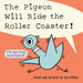 Book cover of 'The Pigeon Will Ride the Roller Coaster!' with a pigeon illustration and text.