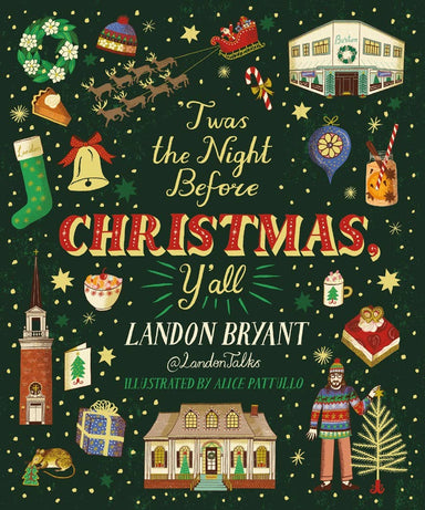 Illustrated Christmas book cover featuring Southern holiday scenes with a farmhouse Santa sleigh bells presents and the title Twas the Night Before Christmas Yall by Landon Bryant