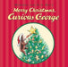 The front cover of the children's book 'Merry Christmas, Curious George' by Margaret and D.A.